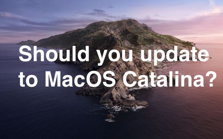 Стоит ли вам обновляться до MacOS Catalina?  Или подождите?  Или нет?
